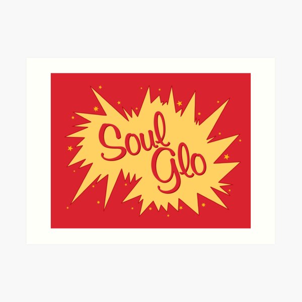 Soul Glo Wall Art Redbubble