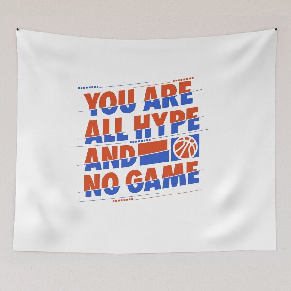Item preview, You are All Hype and No Game Basketball T-Shirt designed and sold by JNicheMerch2018.