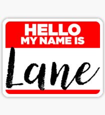 My Name Is... Lane - Names Tag Hipster Sticker & Shirt Sticker