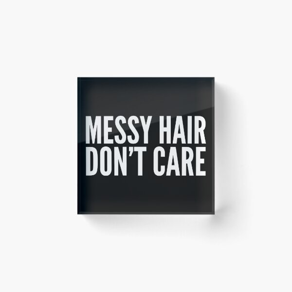 Item preview, Funny Gift - Messy Hair Don't Care designed and sold by FDST-shirts.