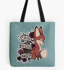 can you not Tote Bag