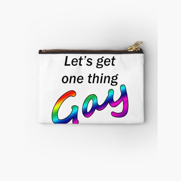 Item preview, Lets Get One Thing Gay designed and sold by ShulksSherts.