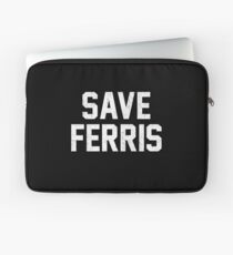 Save Ferris Laptop Sleeve