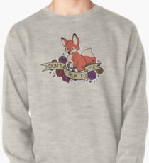 don't talk to me Pullover