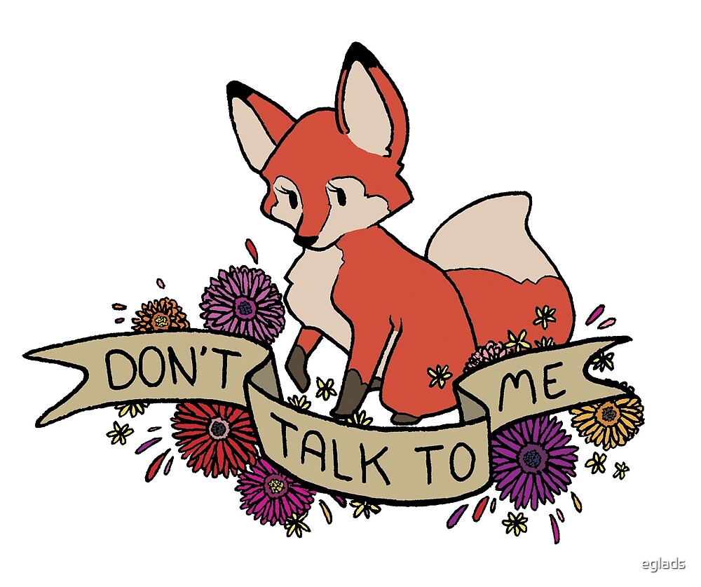  don t Talk To Me By Eglads Redbubble