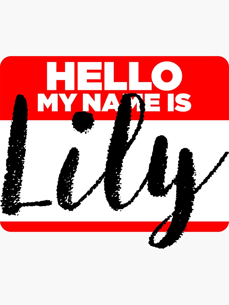 my-name-is-lily-names-tag-hipster-sticker-shirt-sticker-by