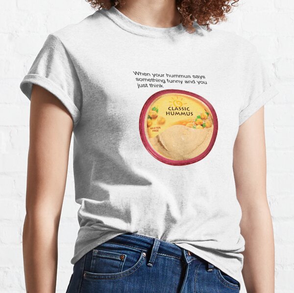 Classic Hummus Classic T-Shirt