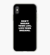DON'T DREAM YOUR LIFE LIVE YOUR DREAMS iPhone-Hülle & Cover