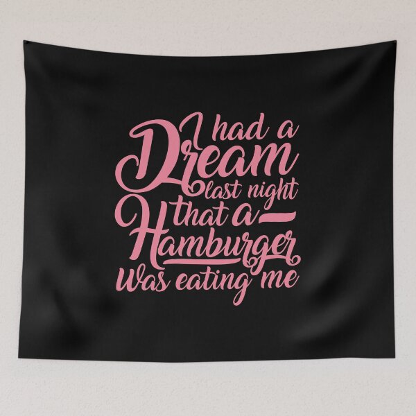 Item preview, I had a Dream that a Hamburger was Eating Me designed and sold by Bronby.