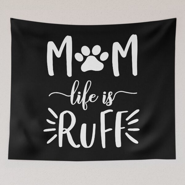 Item preview, Mom Life is Ruff designed and sold by KA DESIGNS.