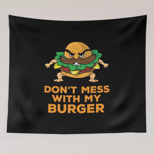 Item preview, Don't Mess with My Hamburger Fast Food Lover designed and sold by Bronby.