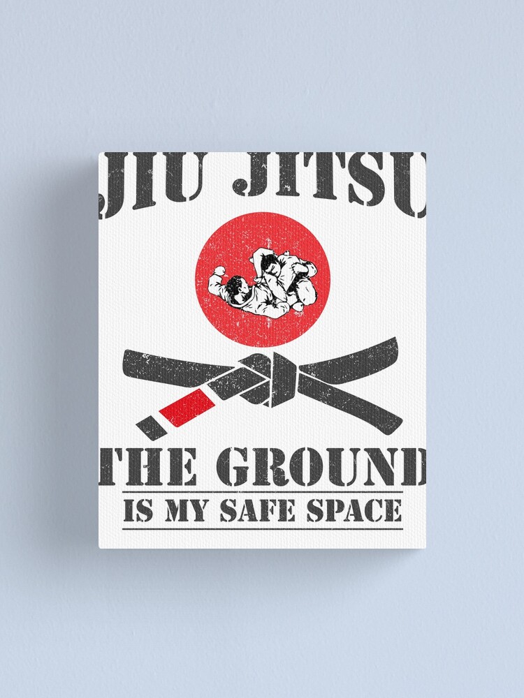 Alternate view of The Ground Is My Safe Space - Funny Bjj Brazilian Jiu Jitsu Grappling T-Shirt Canvas Print