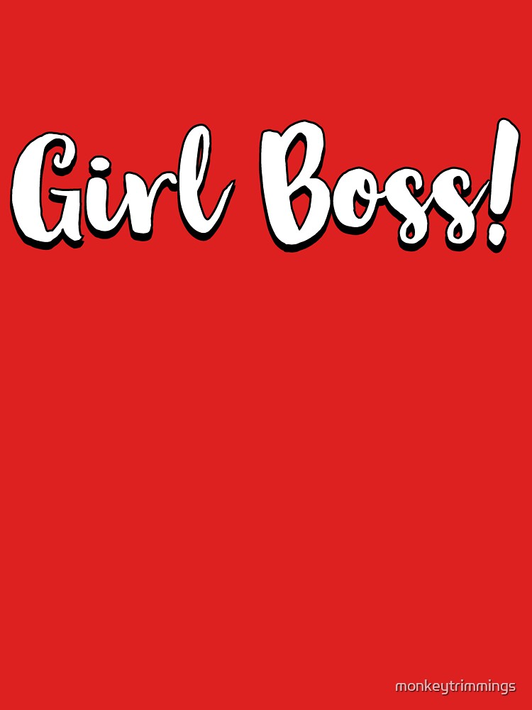 Girl Boss! #girlboss by monkeytrimmings