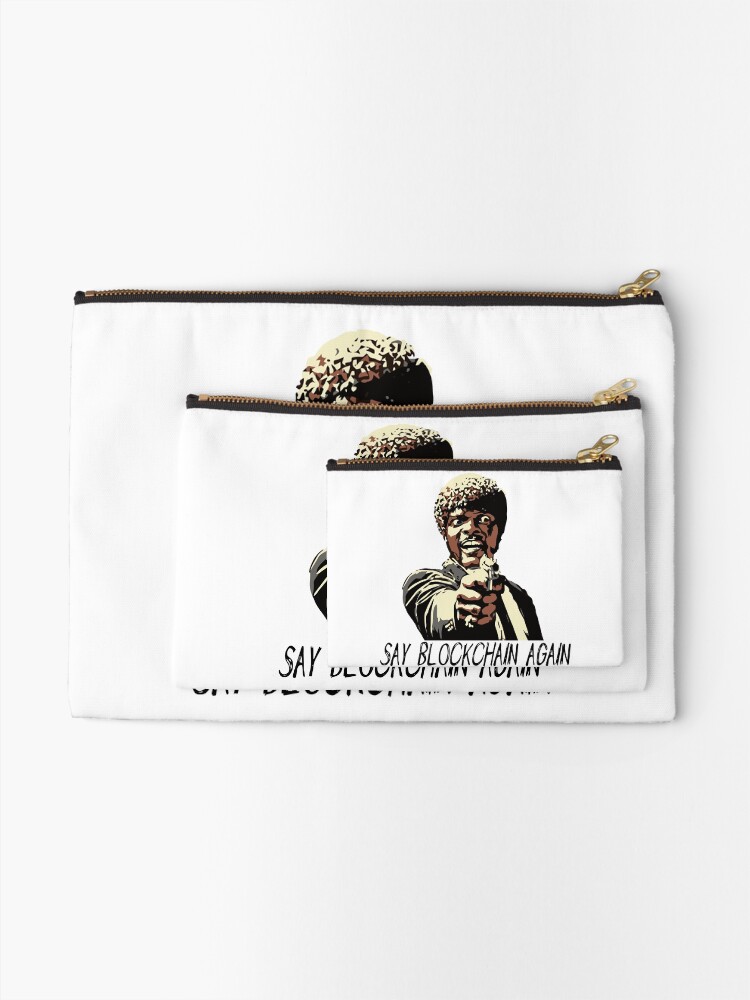 Alternate view of SAY BLOCKCHAIN AGAIN Zipper Pouch