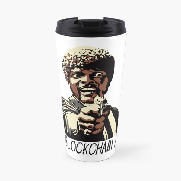 SAY BLOCKCHAIN AGAIN Travel Mug