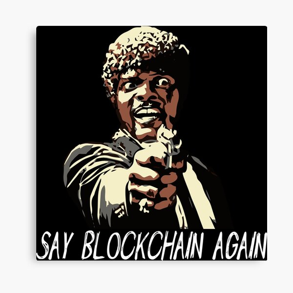 SAY BLOCKCHAIN AGAIN Canvas Print