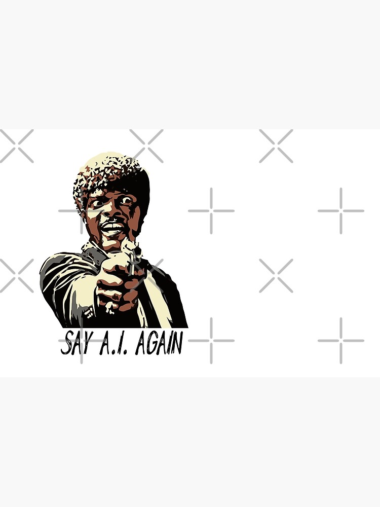 SAY A.I. AGAIN by grantsewell