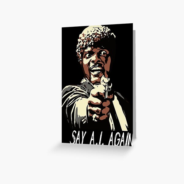 SAY A.I. AGAIN Greeting Card