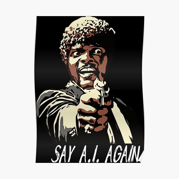 SAY A.I. AGAIN Poster