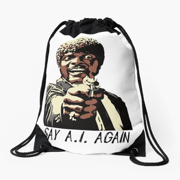 SAY A.I. AGAIN Drawstring Bag
