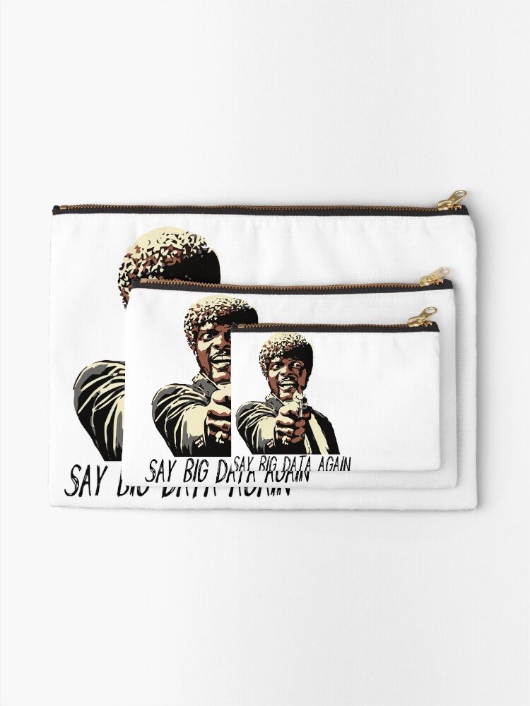 Alternate view of SAY BIG DATA AGAIN Zipper Pouch