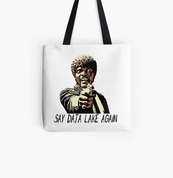 SAY DATA LAKE AGAIN All Over Print Tote Bag