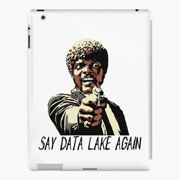 SAY DATA LAKE AGAIN iPad Snap Case