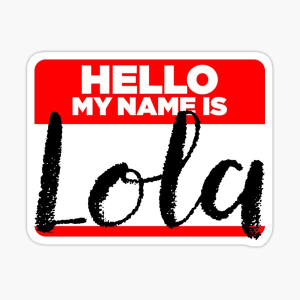 Her name is lola
