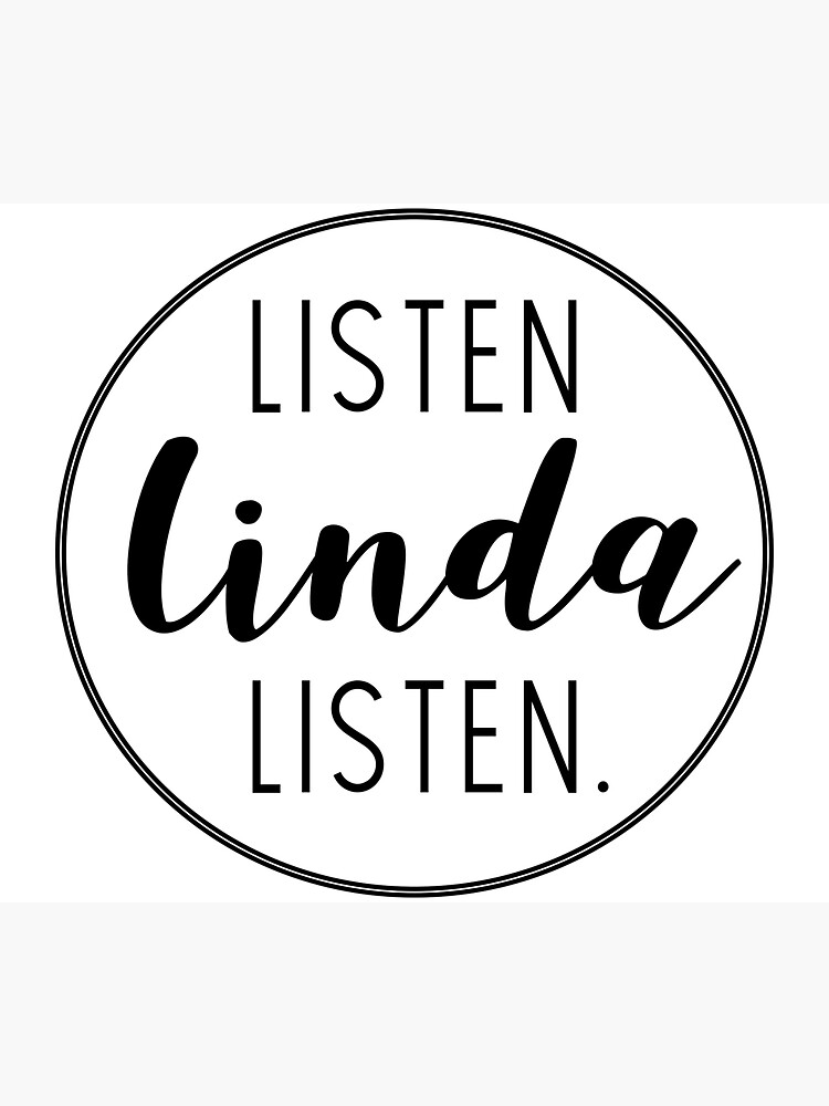 Listen Linda Listen Sticker For Sale By Heraspirations Redbubble