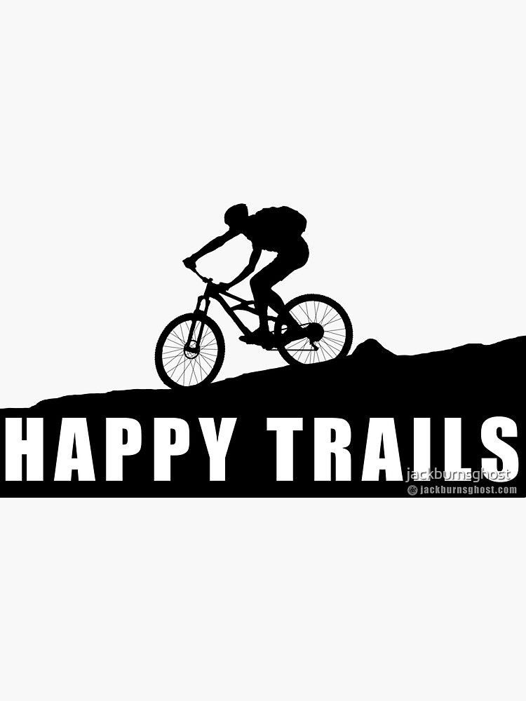 "Happy Trails Mountain Bike" Sticker for Sale by jackburnsghost Redbubble