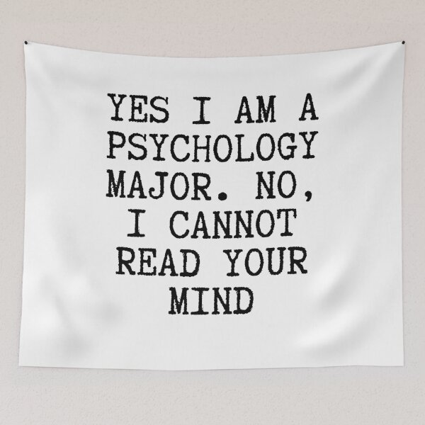 Item preview, Yes, I am a Psychology Major, No i cannot read your mind.  designed and sold by kina lakhani.