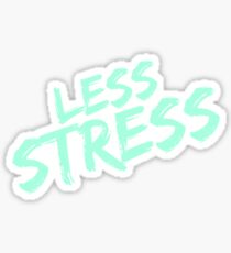 Less Stress Sticker