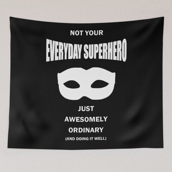Item preview, Not Your Everyday Superhero - Black And White designed and sold by 4wordsmovement.