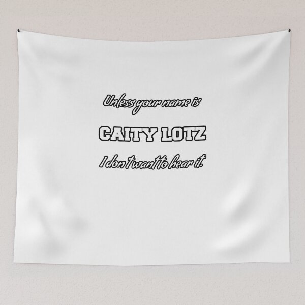 Item preview, Unless you're Caity.. designed and sold by shesaflame.