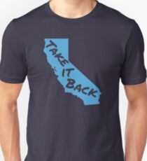 Vote Democrats - California -Take It Back Unisex T-Shirt