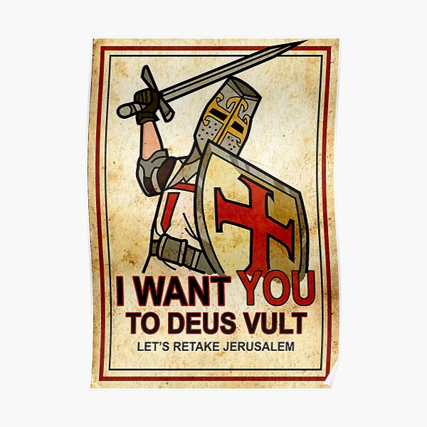 Deus Vult - I want you to retake Jerusalem Poster