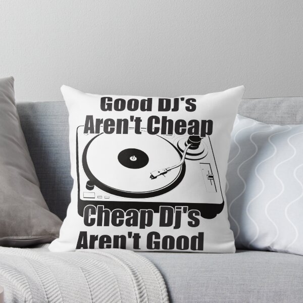 Item preview, Good Dj's aren't Cheap, Cheap Dj's Aren't good design  designed and sold by onjcdesign.