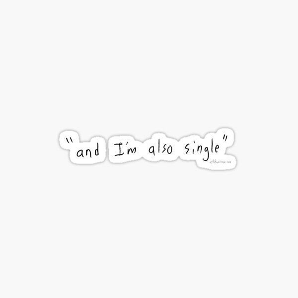 I'm Single - Black Sticker