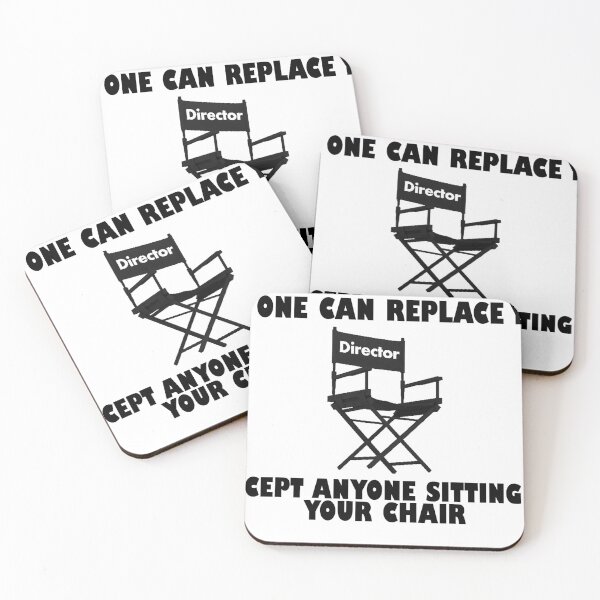Item preview, No one can replace you - except anyone sitting in your chair designed and sold by dodgerock.