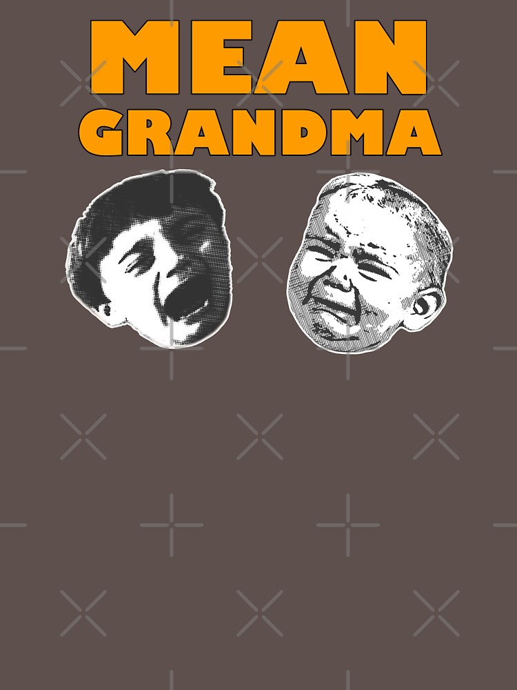 mean-grandma-t-shirt-by-heeheetees-redbubble