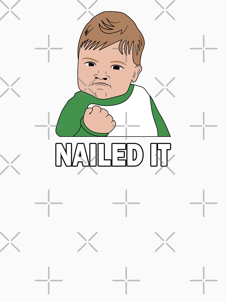 Nailed It by heeheetees
