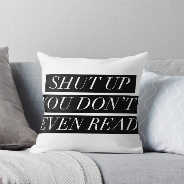 Item preview, shut up and read designed and sold by FandomsShirtsPH Inc.