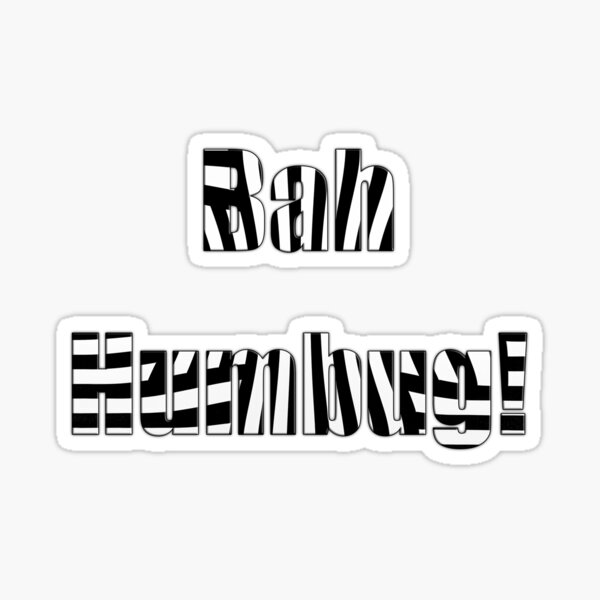 Bah Humgbug! Again! Sticker