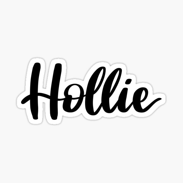 Hollie Gifts & Merchandise for Sale | Redbubble