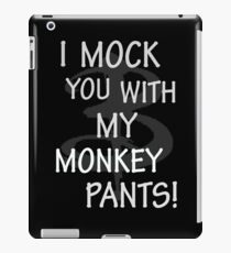 I Mock You…. iPad Case/Skin