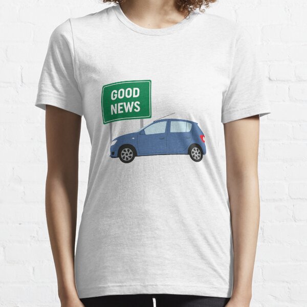 Gute Nachrichten! Es ist James Mays Dacia Sandero Design Essential T-Shirt