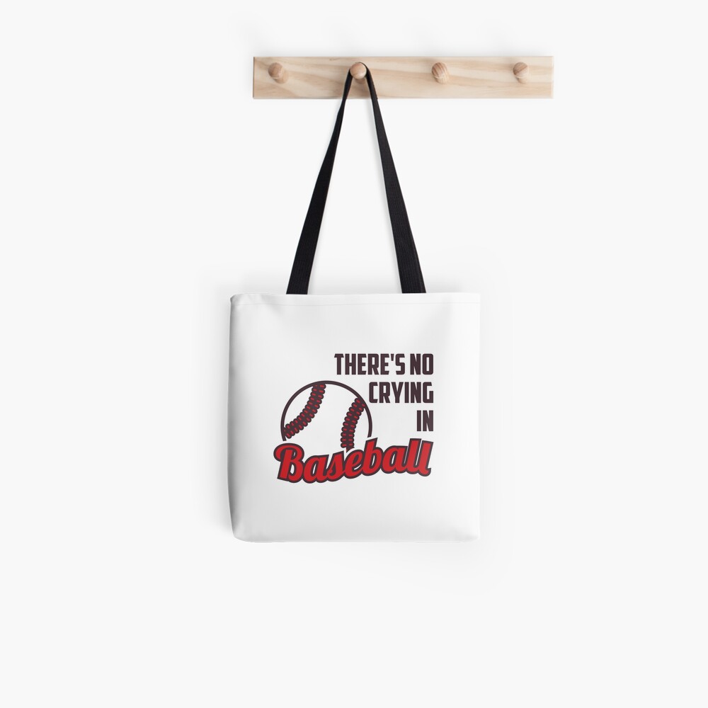 There Is No Crying In Baseball Tote Bag By Casualmood Redbubble