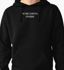 screaming inside Pullover Hoodie