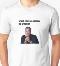 Jeremy Clarkson "What could go wrong" Design Unisex T-Shirt