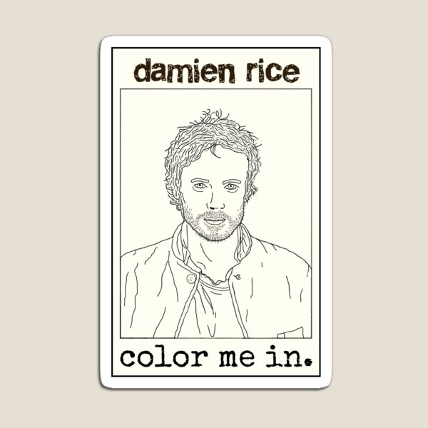Color Me In (Damien Rice) Magnet